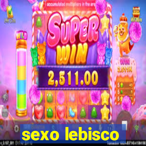 sexo lebisco